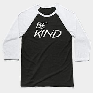 BE KIND Baseball T-Shirt